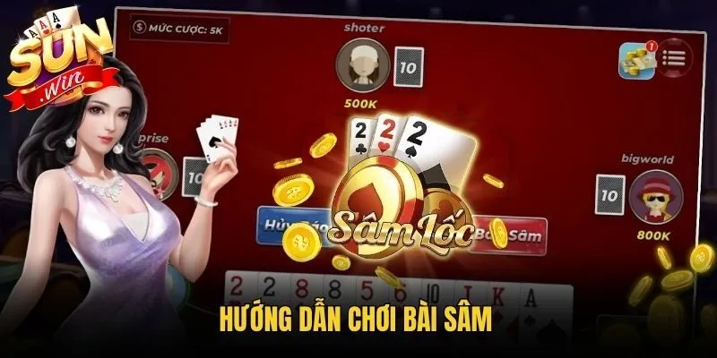 Hướng dẫn chơi bài Sâm 