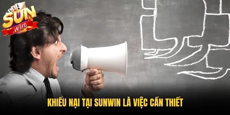 Khiếu nại tại Sunwin là việc cần thiết