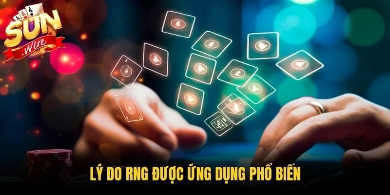 Lý do RNG được ứng dụng phổ biến