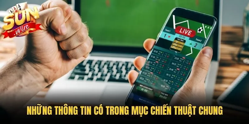 Những thông tin có trong mục chiến thuật chung